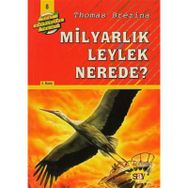MİLYARLIK LEYLEK NEREDE BÜYÜK DÖRT KAFADARLAR TAKIMI - 8 - THOMAS BREZINA