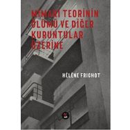 Mimari Teorinin Ölümü ve Diğer Kuruntular Üzerine - H. Frichot