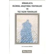 MİMARLIKTA BILIMSEL ARAŞTIRMA YÖNTEMLERİ VE TEZ YAZIM TEKNIKLERI - ERCÜMENT ERMAN
