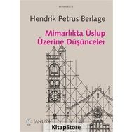 Mimarlıkta Üslup Üzerine Düşünceler - Hendrik Petrus Berlage