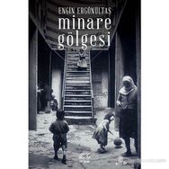 MINARE GÖLGESI - ENGIN ERGÖNÜLTAŞ