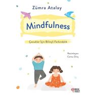 Mindfulness - Çocuklar İçin Bilinçli Farkındalık - Zümra Atalay