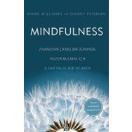 Mindfulness Zıvanadan Çıkmış Bir Dünyada Huzur Bulmak İçin 8 Haftalık Bir Rehber Diyojen Yayıncılık