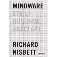 Mindware Etkili Düşünme Araçları - Richard Nisbett