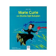 Mini Dahi: Marie Curie ve Atomla İlgili Buluşları - Altea Villa