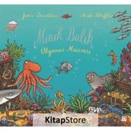 MINIK BALIK OKYANUS MACERASI - JULIA DONALDSON;AXEL SCHEFFLER
