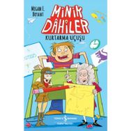 Minik Dahiler – Kurtarma Uçuşu - Megan E. Byant - İş Bankası Kültür Yayınları