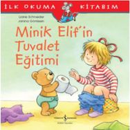 Minik Elif’in Tuvalet Eğitimi: İlk Okuma Kitabım - Janina Görrissen