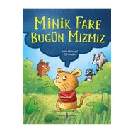 Minik Fare Bugün Mızmız İş Bankası Kültür Yayınları