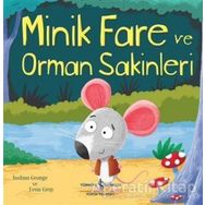 Minik Fare ve Orman Sakinleri - Joshua George - İş Bankası Kültür Yayınları