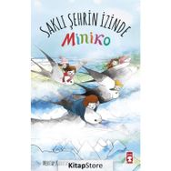 Miniko 2 Saklı Şehrin İzinde - Mehtap Kabataş