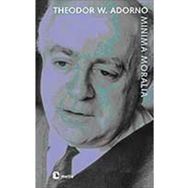 MINIMA MORALIA SAKATLANMIŞ YAŞAMDAN YANSIMALAR - THEODOR W. ADORNO