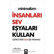 Minimalizm: İnsanları Sev Eşyaları Kullan - Joshua Fields Millburn