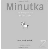 MINUTKA THE BILINGUAL DOG (İKİ DILLI KÖPEK) - ANNA MYCEK-WODECKI