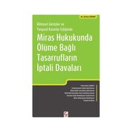 Miras Hukukunda Ölüme Bağlı Tasarrufların İptali Davaları - av erhan gunay
