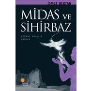 MIRAS VE SIHIRBAZ EFSANE KRALLIK FRIGYA - İSMET BERTAN