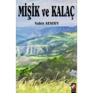 MIŞIK VE KALAÇ - VAHIT ATAYEV