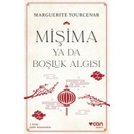 MİŞİMA YA DA BOŞLUK ALGISI - MARGUERITE YOURCENAR