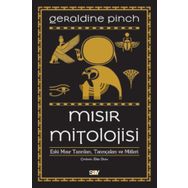 Mısır Mitolojisi-Eski Mısır Tanrıları Tanrıçaları Ve Mitleri - Geraldine Pinch