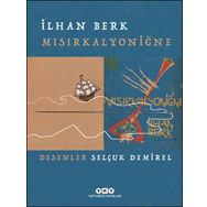Mısırkalyoniğne - İlhan Berk