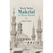 Mısırlı Tarihçi Makrizi ve Siyer Kitabı Osman Cengiz