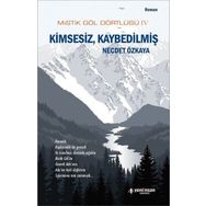 Mistik Göl Dörtlüsü 4 - Kimsesiz, Kaybedilmiş - Necdet Özkaya