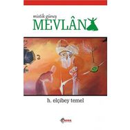 MISTIK GÜNEŞ MEVLÂNA - ELÇİBEY