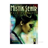 MISTIK ŞEHIRLER - THEO LAWRENCE