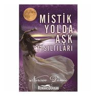 Mistik Yolda Aşk Fısıltıları - Nurcan Demir