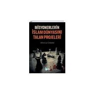 Misyonerlerin İslam Dünyasını Talan Projeleri - Alfred Le Chatelier