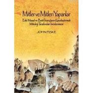 MITLER VE MITLERI YAPANLAR - JOHN FISKE