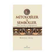 MITOLOJILER VE SEMBOLLER - MEHMET ATEŞ