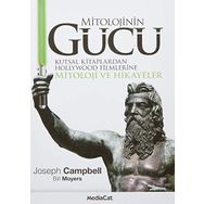 MITOLOJININ GÜCÜ KUTSAL KITAPLARDAN HOLLYWOOD FILMLERINE MITOLOJI VE HIKAYELER - J. CAMPBELL, B. MOYERS