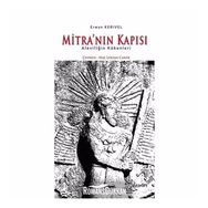 Mitra'nın Kapısı - Aleviliğin Kökenleri - Erwan Karivel
