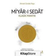 Mi’yar-ı Sedat: Klasik Mantık - Ahmet Cevdet Paşa