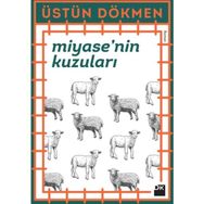 Miyase’nin Kuzuları - Üstün Dökmen