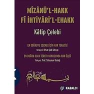 MİZANÜ´L - HAKK FI İHTİYARİ´L-EHAKK - KATIP ÇELEBİ