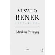 Mızıkalı Yürüyüş Ciltli - Vüs'at O. Bener