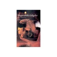 MODERN AKLIN ZİNDANI MAĞARADAKİ GÖLGELER - GRAHAM DUNSTAN MARTIN