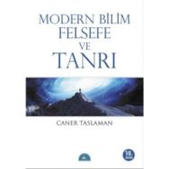 Modern Bilim Felsefe ve Tanrı - Caner Taslaman