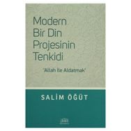 Modern Bir Din Projesinin Tenkidi - Salim Öğüt
