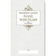 Modern Çağın İnanç Sorunları - Fatih Kurt