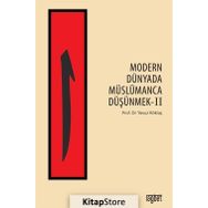 Modern Dünyada Müslümanca Düşünmek 2 - Yavuz Köktaş