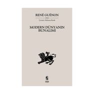 MODERN DÜNYANIN BUNALIMI - RENE GUENON