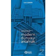 Modern Dünyayı Anlamak - Celil Zengin