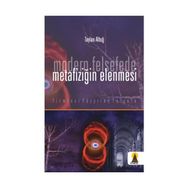 MODERN FELSEFEDE METAFİZİĞİN ELENMESI - TAYLAN ALTUĞ