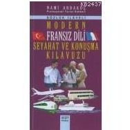 MODERN FRANSIZ DILI SEYAHAT VE KONUŞMA KILAVUZU - NAMI ARDAKOÇ