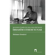 Modern İzmirde Sıra Dışı Bir İmam İbrahim Ethem Sunar Dergah Yayınları