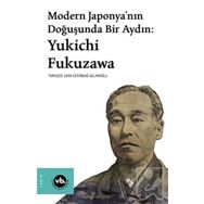 Modern Japonya’nın Doğuşunda Bir Aydın Yukichi Fukuzawa - Vakıfbank Kültür Yayınları