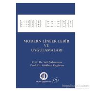 Modern Lineer Cebir ve Uygulamaları - Veli Şahmurov Prof. Dr. Veli Şahmurov Gökhan Uzgören